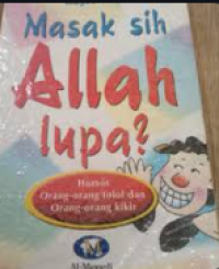 Masak Sih Allah Lupa? : Humor Orang-Orang Tolol dan Orang-Orang Kikir