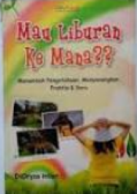 Mau Liburan Kemana?