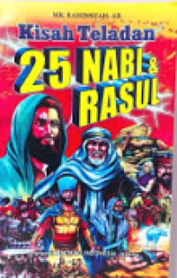 Kisah Teladan 25 Nabi & Rasul
