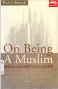 On being a Muslim:menjadi muslim di dunia modern
