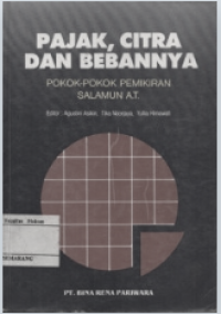 PAJAK, CITRA DAN BEBANNYA : POKOK PIKIRAN SALAMUN AT.