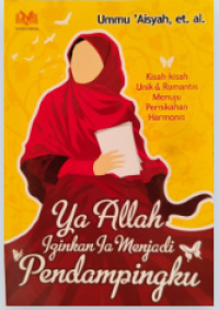 Ya Allah Izinkan Ia Menjadi Pendampingku