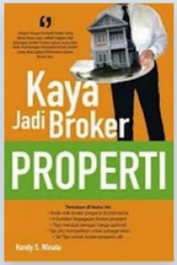 KAYA JADI BROKER PROPERTI