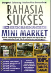 RAHASIA SUKSES MENJADI PENGUSAHA MINI MARKET