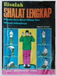 Risalah Shalat Lengkap Disertai Do'a Wirid Pilihan dan Hikmah-Hikmahnya