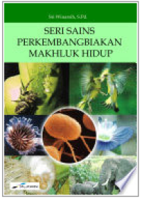 Seri Sains : Perkembangbiakan Makhluk Hidup
