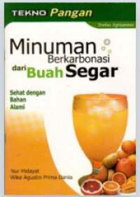 Tekno pangan : Minuman Berkarbonasi Dari Buah Segar