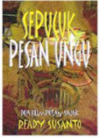 SEPUCUK PESAN UNGU : Dua Kumpulan Sajak