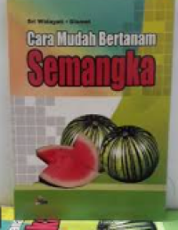Cara Mudah Bertanam Semangka