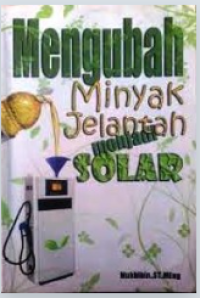 MENGUBAH MINYAK JELANTAH MENJADI SOLAR