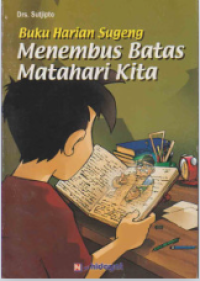 Buku Harian Sugeng : Menembus Batas Matahari Kita