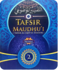 Tafsir Maudhu'i : Tafsir Al-Qur'an Tematik Jilid 2