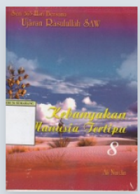 Seri 365 Hari Bersama Ujaran Rasulullah SAW: Kebanyakan Manusia Tertipu 8