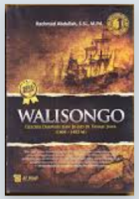 WALISONGO: Gelora Dakwah Dan Jihad Di Tanah Jawa (1404-1482)