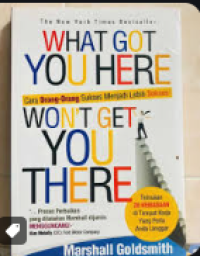 What Got You Here Wont Get You There